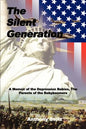 The Silent Generation: A Memoir of the Depression Babies, The Parents of the Babyboomers - Paperback