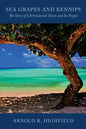 Sea Grapes and Kennips: The Story of Christiansted Town and Its People - Paperback