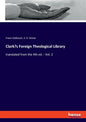 Clark's Foreign Theological Library: translated from the 4th ed. - Vol. 2 - Paperback