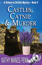 Castles, Catnip & Murder: A Dickens & Christie Mystery - Paperback