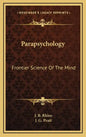 Parapsychology: Frontier Science of the Mind - Hardcover