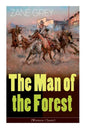The Man of the Forest (Western Classic): Wild West Adventure - Paperback
