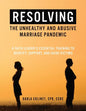 Resolving the Unhealthy and Abusive Marriage Pandemic: A Faith Leader's Essential Training to Identify, Support, and Guide Victims - Paperback
