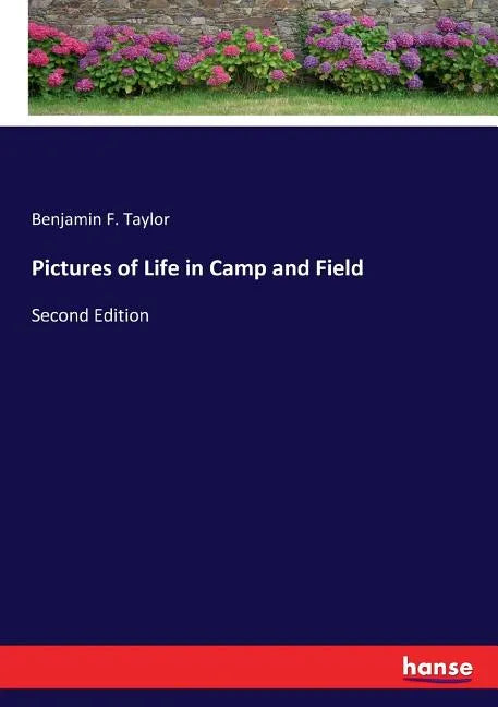 Pictures of Life in Camp and Field: Second Edition - Paperback