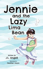 Jennie and the Lazy Lima Bean - Hardcover