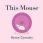 This Mouse: A Rhyming Picture Book for 3-7 Year Olds - Paperback