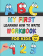 My First Learning How to Write Workbook: Excellent Practice for Kids Learning to Write with Pen Control, Line Tracing, Letters, Numbers, and More! (Ki - Paperback