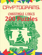 Cryptograms: Christmas Lyrics: 200 Puzzles of Cryptograms of Christmas Carol and Song Lyrics - Paperback