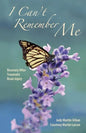 I Can't Remember Me: Recovery After Traumatic Brain Injury - Paperback
