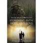 From Brokenness to Atonement, Faith, Hope, and Love: A Vietnam War Sniper's Journey and a Psychiatrist's Bibliotherapy - Paperback