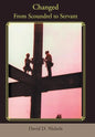 Changed: From Scoundrel to Servant - Hardcover