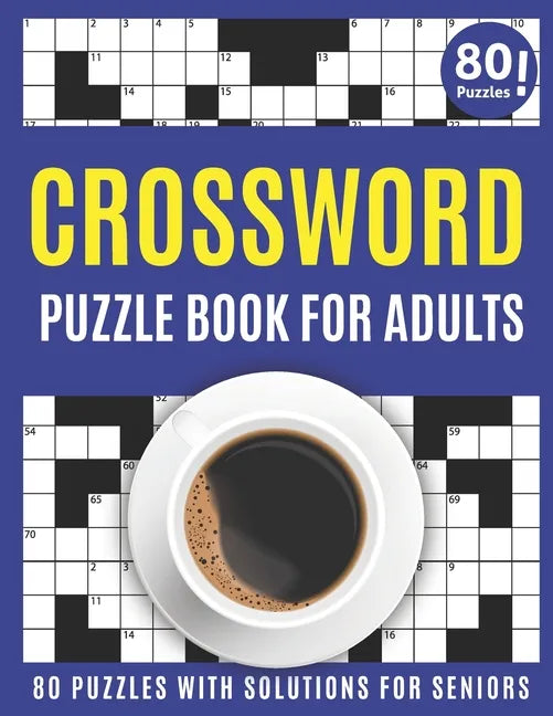 Crossword Puzzle Book For Adults: Challenging Crossword Brain Game Book For Puzzle Lovers Senior Mums And Dads To Make Enjoyment During Holiday With S - Paperback