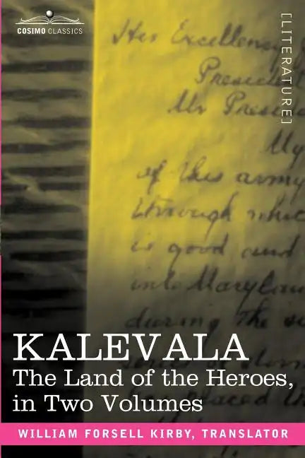 Kalevala: The Land of the Heroes in Two Volumes - Paperback