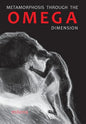 Metamorphosis Through the Omega Dimension - Paperback