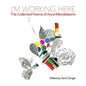 I'm Working Here: The Collected Poems of Anna Mendelssohn - Paperback
