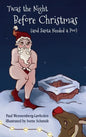 Twas the Night Before Christmas (and Santa Needed a Poo) - Hardcover
