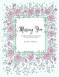 Missing You: An Adult Coloring Book for Grief, Loss and Comfort - Paperback