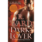 Dark Lover: The First Novel of the Black Dagger Brotherhood - Paperback