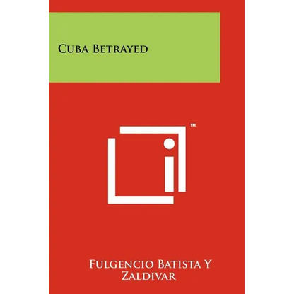 Cuba Betrayed - Paperback