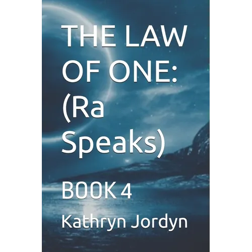 The Law of One: Condensed: BOOK 4 - Paperback