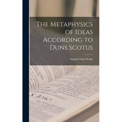 The Metaphysics of Ideas According to Duns Scotus - Hardcover