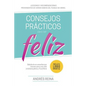 Consejos Prácticos Para Vivir Feliz: Sabiduría en enseñanzas breves para una vida cristiana plena y fructífera - Paperback