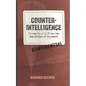 Counterintelligence: Protecting Us from the Realities of Roswell - Paperback