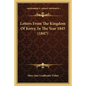 Letters From The Kingdom Of Kerry, In The Year 1845 (1847) - Paperback