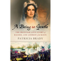 Being So Gentle: The Frontier Love Story of Rachel and Andrew Jackson - Hardcover