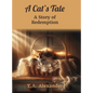 A Cat's Tale - Hardcover