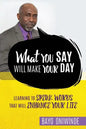 What You Say Will Make Your Day - Paperback