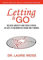 Letting It Go: Relieve Anxiety and Toxic Stress in Just a Few Minutes Using Only Words (Rapid Relief With Logosynthesis) - Paperback