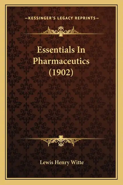 Essentials in Pharmaceutics (1902) - Paperback