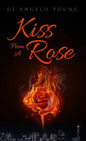 Kiss From a Rose - Hardcover