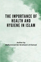 The Importance of Health and Hygiene in Islam - Paperback