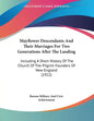 Mayflower Descendants And Their Marriages For Two Generations After The Landing: Including A Short History Of The Church Of The Pilgrim Founders Of Ne - Paperback