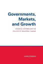 Governments, Markets, and Growth: Financial Systems and Politics of Industrial Change - Paperback