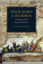 Black Robes and Buckskin: A Selection from the Jesuit Relations - Hardcover