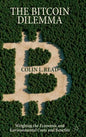 The Bitcoin Dilemma: Weighing the Economic and Environmental Costs and Benefits - Hardcover