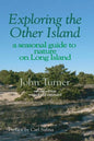 Exploring the Other Island: A Seasonal Guide to Nature on Long Island - Paperback