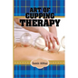 Art of Cupping Therapy - Paperback