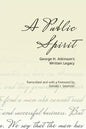 A Public Spirit: George H. Atkinson's Written Legacy - Paperback