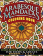 Arabesque Mandalas Coloring Book: Stress Relief & Artistic Expression for Teens & Adults - Paperback