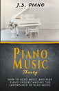 Piano Music Theory: How to Read Music and Play Piano. Understanding the Importance of Reading Music - Paperback