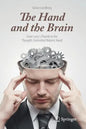 The Hand and the Brain: From Lucy's Thumb to the Thought-Controlled Robotic Hand - Paperback