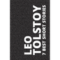 7 best short stories by Leo Tolstoy - Paperback