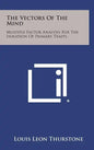 The Vectors Of The Mind: Multiple Factor Analysis For The Isolation Of Primary Traits - Hardcover