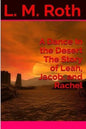 A Dance In the Desert The Story of Leah, Jacob, and Rachel - Paperback