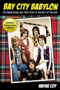 Bay City Babylon: The Unbelievable, But True Story Of The Bay City Rollers - Paperback