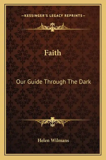 Faith: Our Guide Through the Dark - Paperback